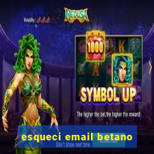 esqueci email betano